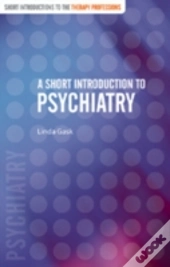 A Short Introduction To Psychiatry