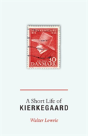 A Short Life Of Kierkegaard - Preview