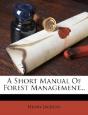 A Short Manual Of Forest Management... - Preview