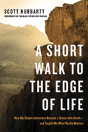 A Short Walk To The Edge Of Life - Preview