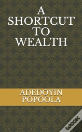 A Shortcut To Wealth
