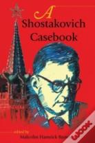 A Shostakovich Casebook