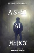 A Shot At Mercy
