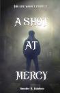 A Shot At Mercy - Preview