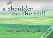A Shoulder On The Hill