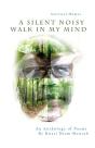 A Silent Noisy Walk In My Mind - Preview