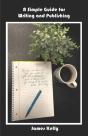 A Simple Guide For Writing And Publishin - Preview