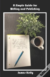 A Simple Guide For Writing And Publishin