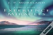 A Simple Guide To Experience Miracles