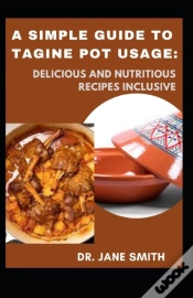 Capa do artigo A Simple Guide To Tagine Pot Usage