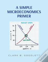 A Simple Microeconomics Primer