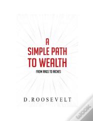 A Simple Path To Wealth