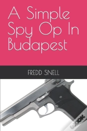 Capa do artigo A Simple Spy Op In Budapest