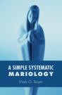 A Simple Systematic Mariology - Preview