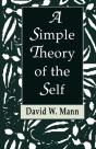 A Simple Theory Of The Self - Preview