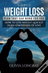A Simple Weight Loss Plan That Can Work For You