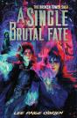 A Single Brutal Fate (The Broken Tower Book #2) - Preview