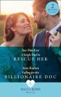 A Single Dad To Rescue Her / Falling For The Billionaire Doc - Preview