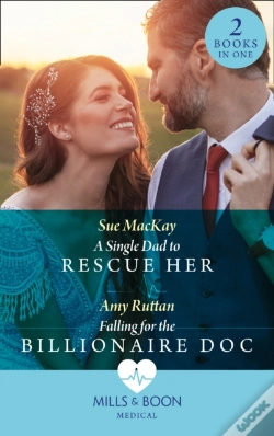 Capa do artigo A Single Dad To Rescue Her / Falling For The Billionaire Doc