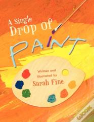 A Single Drop Of Paint