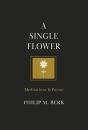 A Single Flower: Meditations   Poems - Preview
