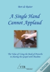A Single Hand Cannot Applaud