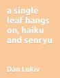 A Single Leaf Hangs On, Haiku And Senryu - Preview