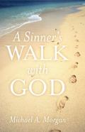 A Sinner'S Walk With God