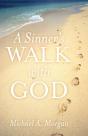 A Sinner'S Walk With God - Preview