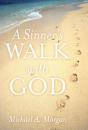 A Sinner'S Walk With God - Preview