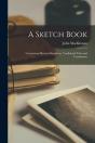 A Sketch Book (Microform) : Comprising H - Preview