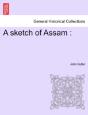 A Sketch Of Assam : - Preview