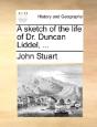 A Sketch Of The Life Of Dr. Duncan Lidde - Preview