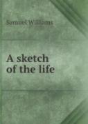A Sketch Of The Life