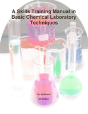 A Skills Training Manual In Basic Chemical Laboratory Techniques - Preview