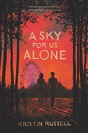 A Sky For Us Alone - Preview