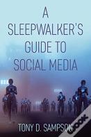 A Sleepwalker'S Guide To Social Media