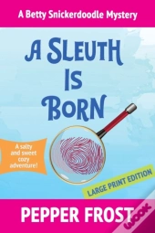 A Sleuth Is Born