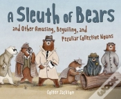 Capa do artigo A Sleuth Of Bears And Other Amusing, Beguiling, And Peculiar Collective Nouns