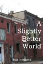 A Slightly Better World - Preview
