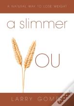 A Slimmer You