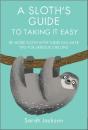 A Sloth'S Guide To Taking It Easy - Preview