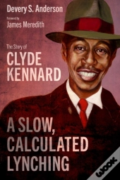 A Slow, Calculated Lynching