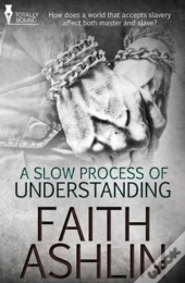 A Slow Process Of Understanding