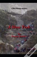 A Slow Trek