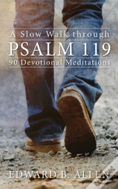 A Slow Walk Through Psalm 119