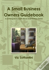 A Small Business Owners Guidebook