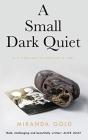 A Small Dark Quiet - Preview
