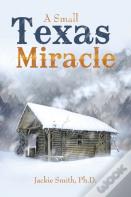 A Small Texas Miracle