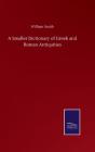 A Smaller Dictionary Of Greek And Roman - Preview